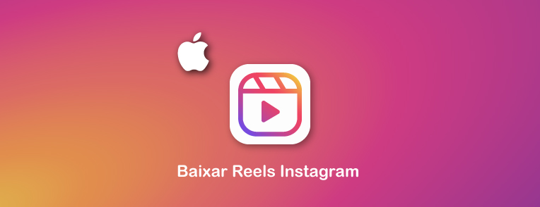 Baixe Instagram Reels no iPhone