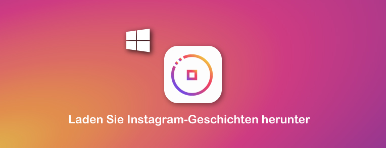 Laden Sie Instagram Stories auf den PC herunter